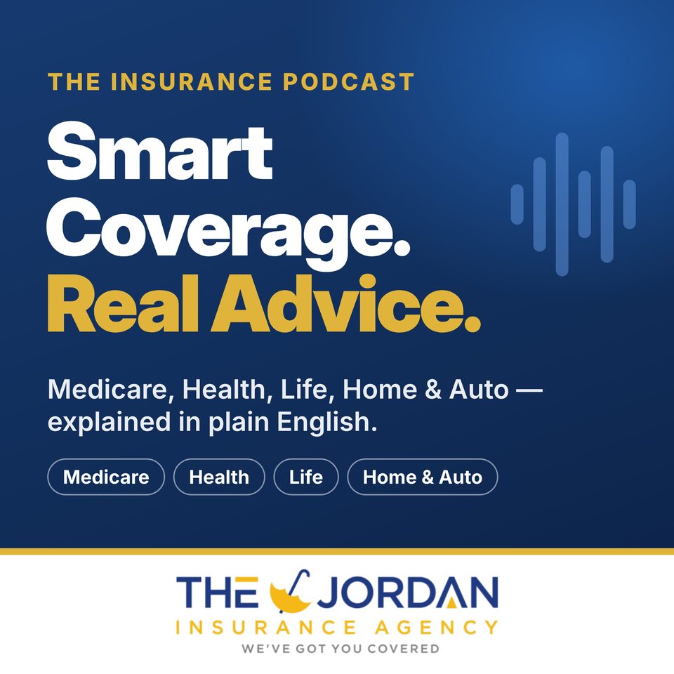 Podcast cover: Smart Coverage. Real Advice. The insurance podcast from The Jordan Insurance Agency
